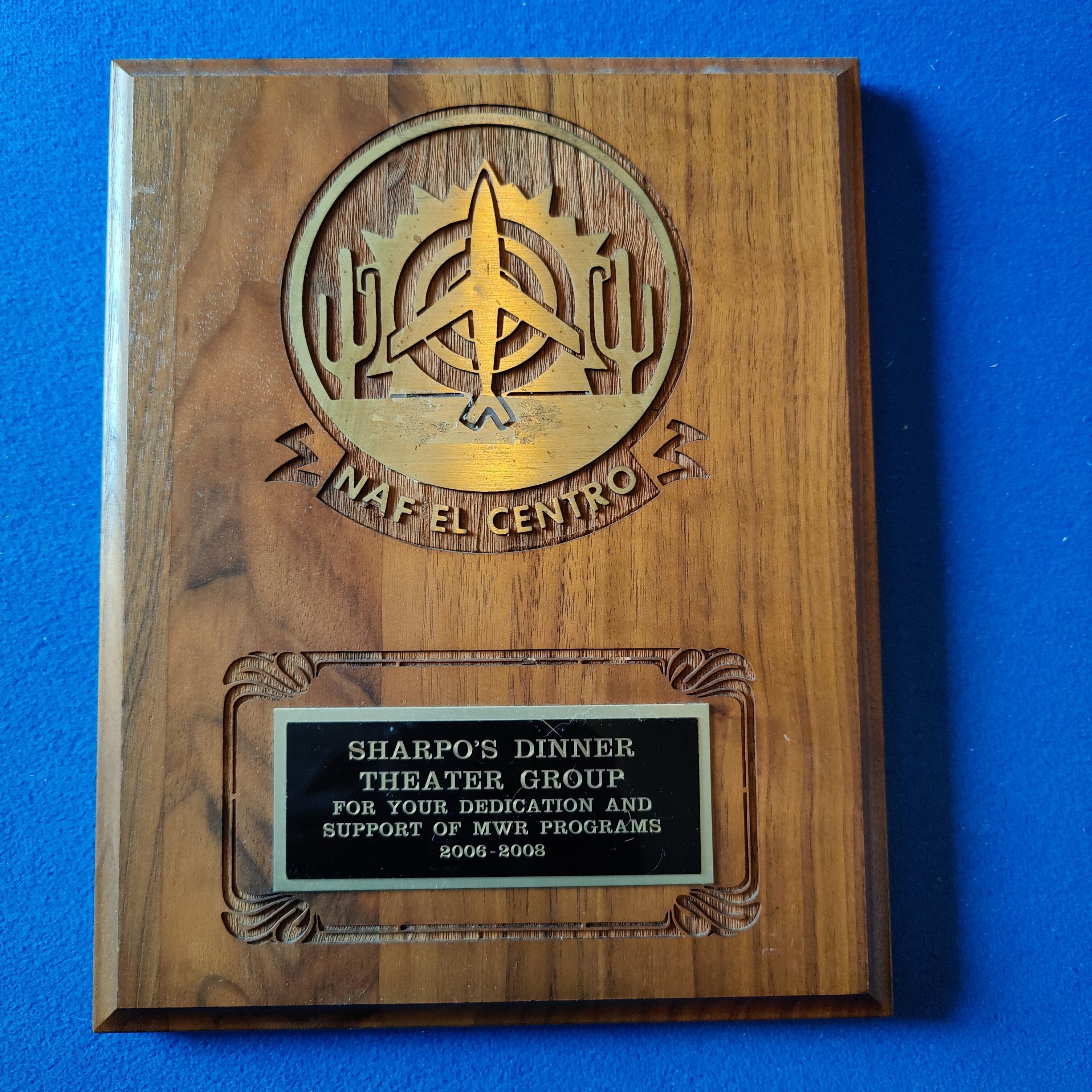 Award plaque from the Morale, Welfare and Recreation department for NAF EL Centro 2006 through 2008.  Awarded for Sharpo's dedication and support.