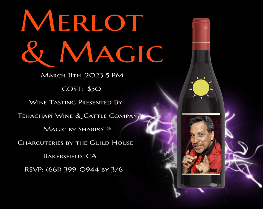 An evening of wine and magic at the fabulous Guildhouse in Bakersfield.  Wine tasting by by Tehachapi Wine and Cattle Co.