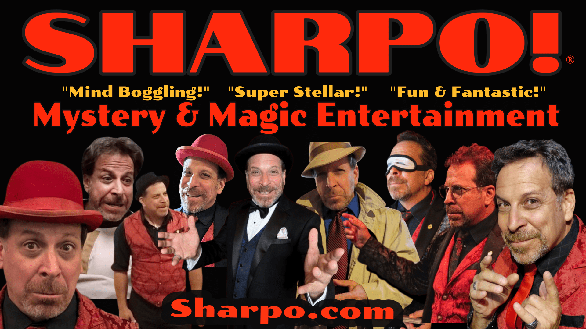 Sharpo Mystery and Magic is Fun and Fantastic!  Close Up, Parlor, Mentalism, Escapes and more interactive excitement by the master of mischief, Sharpo!